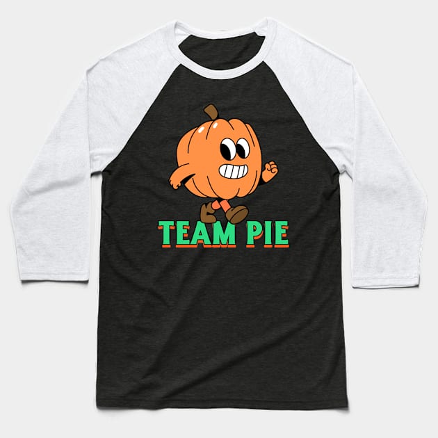 Team Pie Pumpkin Pie Thanksgiving Halloween Baseball T-Shirt by TV Dinners